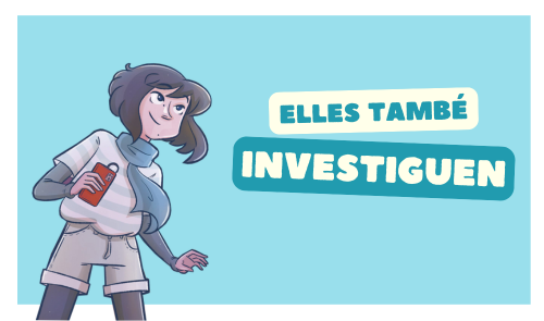 Elles també investiguen