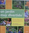  Un Jardín muy divertido : grandes ideas para pequeños jardineros