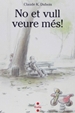  No et vull veure més!