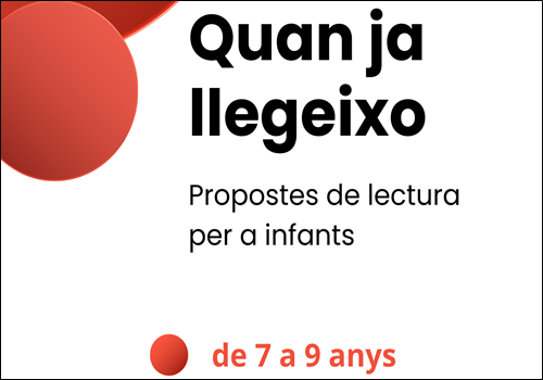 Quan ja llegeixo: Propostes de lectura per a infants de 7 a 9 anys (2025)