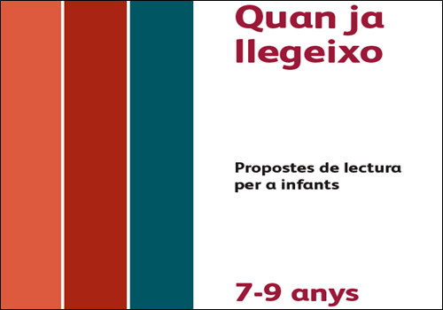 Quan ja llegeixo: Propostes de lectura per a infants de 7 a 9 anys (2019)