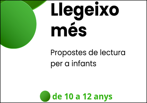 Llegeixo més: Propostes de lectura per a infants de 10 a 12 anys (2026)