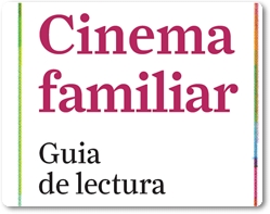 Cinema familiar : guia de lectura