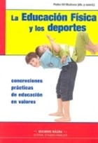  La Educación Física y los deportes : concreciones prácticas de educación en valores