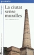 La Ciutat sense muralles