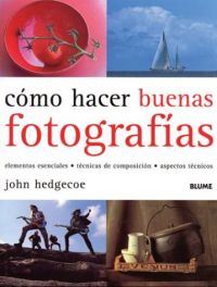  Cómo hacer buenas fotografías