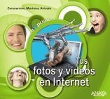  Tus fotos y vídeos en Internet