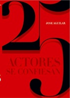  25 actores se confiesan