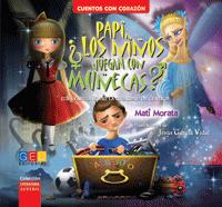  Papi, ¿los niños juegan con muñecas? : (una fábula sobre la igualdad de género)